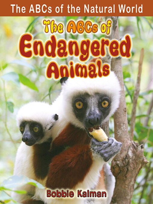 Title details for The ABCs of Endangered Animals by Bobbie Kalman - Available